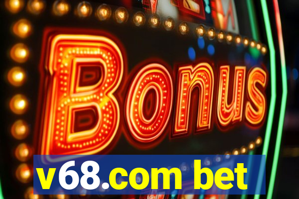 v68.com bet